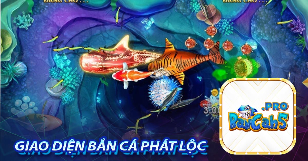 Giao diện bắn cá phát lộc