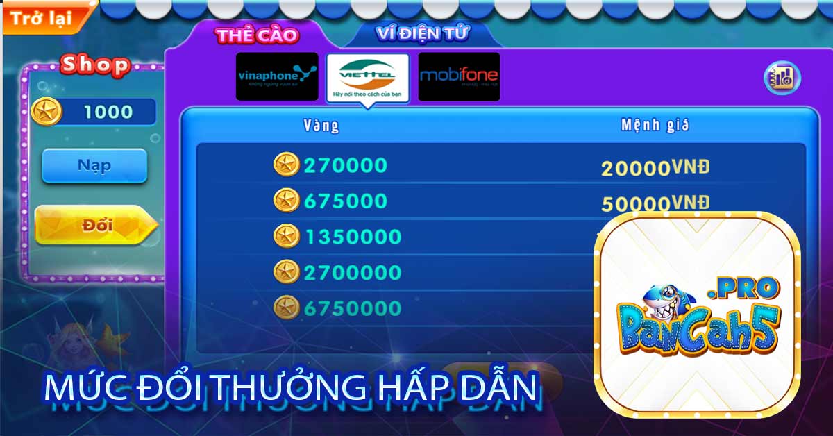 Mức đổi thưởng hấp dẫn